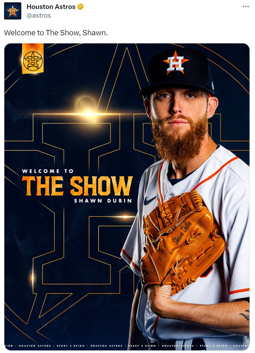 Screengrab of Astros tweet that reads: ''Welcome to The Show, Shawn.'' With a graphic of Shawn Dubin in an Astros uniform