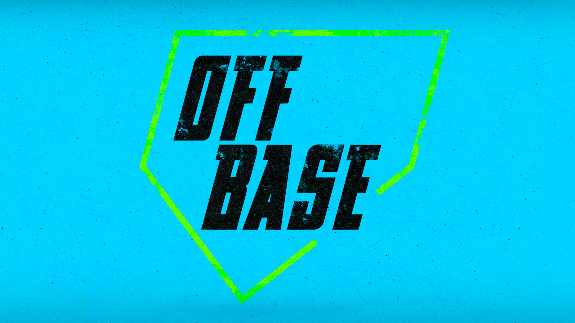 MLB Off Base logo: A neon-green outline of home plate on a bright blue background, the words ''OFF BASE'' inside the outline in black