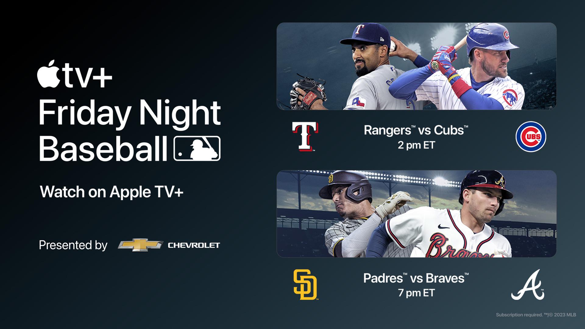Images of players from the Rangers, Cubs, Padres and Braves on a graphic that reads ''Apple TV+ Friday Night Baseball''
